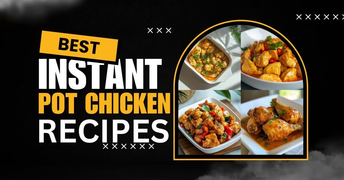 best instant pot chicken recipes